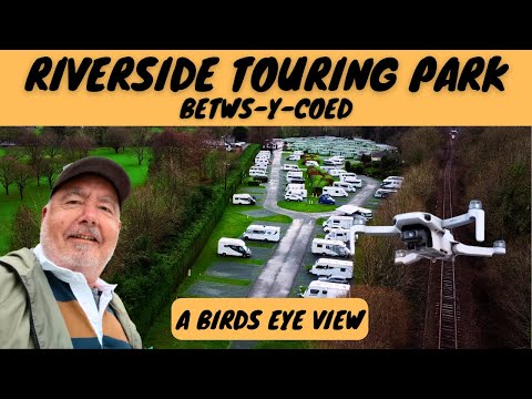 A Bird's Eye View of RIVERSIDE TOURING PARK In Betws-y-Coed, North Wales