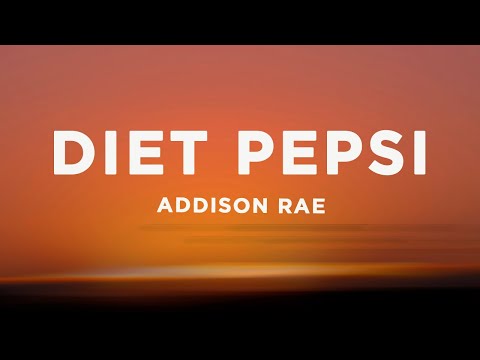 Addison Rae - Diet Pepsi (Lyrics)