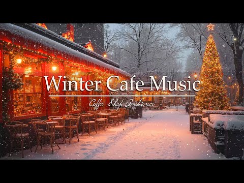 Christmas Café Ambience 🎄 Sweet Christmas Jazz Music 2025 on Snowy Morning to Working, Studying