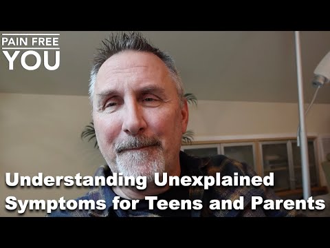 Understanding Unexplained Symptoms for Teens and Parents