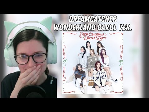 Reacting to Dreamcatcher's Wonderland Carol Version: An Unexpected Twist!