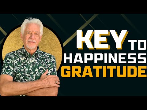 Why Gratitude is the Key to Happiness