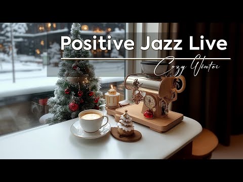 Positive Jazz Live ~ Coffee Morning for Relaxation Mood & Cozy Winter Holidays 🧣🪔