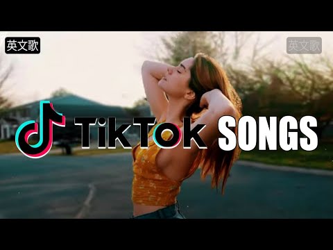 英文歌 - Top 20抖音最火流行歌曲推荐Tik Tok - 英文歌中文字幕