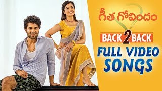 Geetha Govindam Full Video Songs Back to Back | Vijay Deverakonda, Rashmika, Parasuram, Gopi Sunder