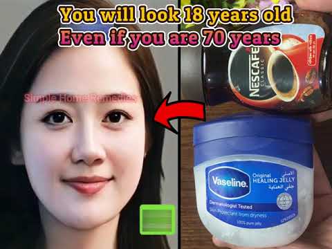 Vaseline and Coffee Will Make you an 18-Year-Old Girl no matter Your Age