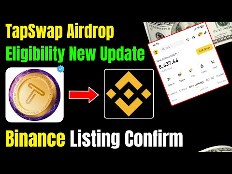 TapSwap Airdrop Eligibility New Update | Binance Listing Confirm | TapSwap Airdrop Withdraw |