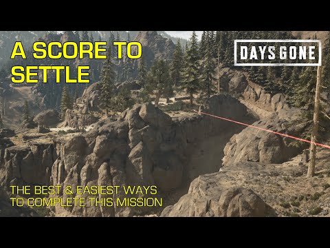 Days Gone - A SCORE TO SETTLE / The Best & Easiest Ways To Complete This Days Gone Mission