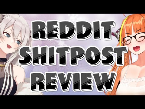 REDDIT SHITPOST REVIEW with BOTAN!