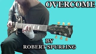 Robert Spurling - Overcome