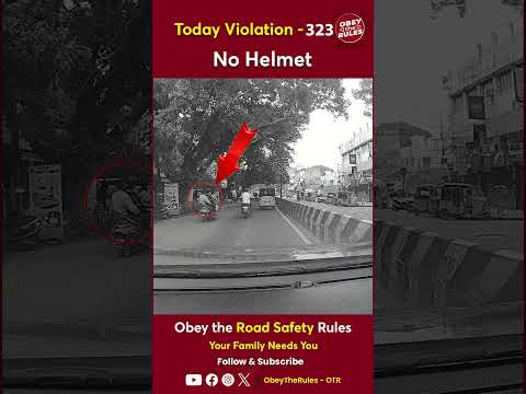 Today Violation 323 - Kindly Wear Helmet for your Safety #otr #chennaitrafficpolice