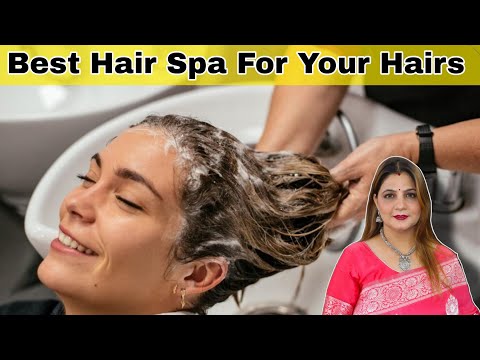 Best Hair Spa For Your Hairs | Best Hair Spa brands | Sumansi Sahgal