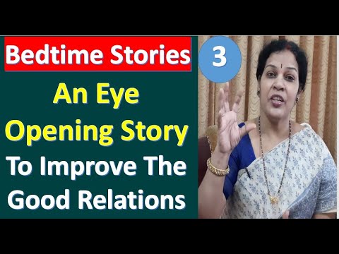 3. "An Eye Opening Story To Improve The Good Relations" - Bedtime Mind Tuning Stories