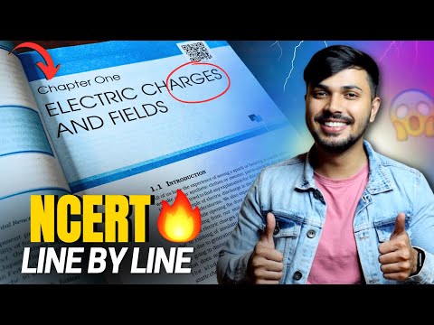 NCERT Line by Line Electric Charges & Fields Detailed Oneshot CH1 Class 12 CBSE 2024-25 JEE NEET🔥