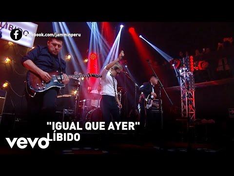 Libido - Igual que ayer (Jammin)