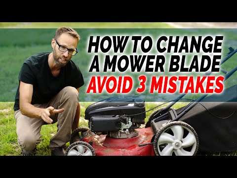 How To Change A Mower Blade And Avoid These 3 Mistakes.