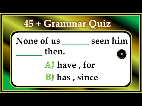 45 + Grammar Tenses Test | Verb & Tenses mixed | English Mixed Tenses Quiz | No.1 Quality English