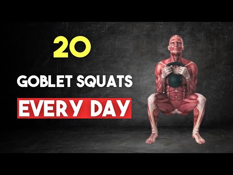 What Happens To Your Body if You Do 20 Goblet Squats Every Day