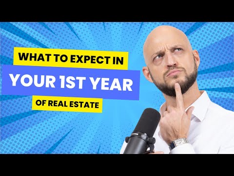 What To Expect In your 1st Year of Real Estate