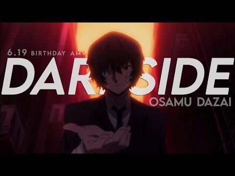 Dazai Osamu || darkside [Bungo Stray Dogs AMV]