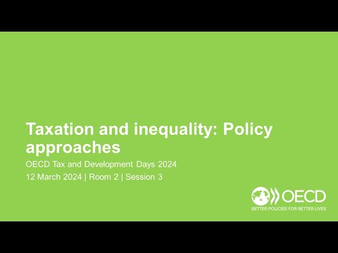 OECD Tax and Development Days 2024 (Day 1 Room 2 Session 3): Taxation and inequality