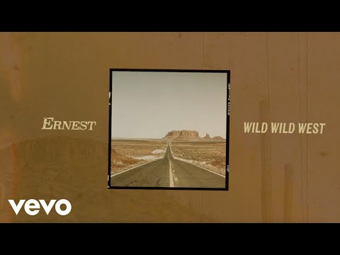 ERNEST - Wild Wild West (Lyric Video)