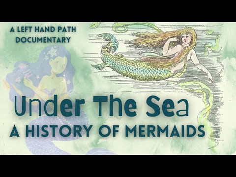 Under The Sea | A History of Mermaids | Documentary | Folklore & Mythology