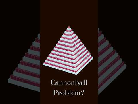 Cannonball Problem!