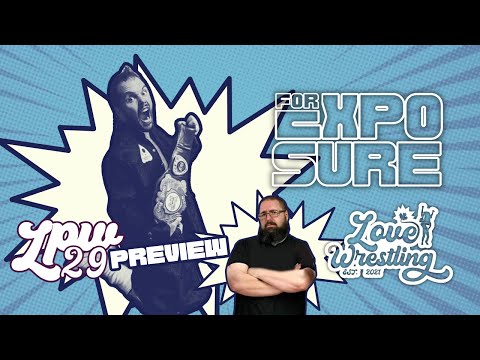 LPW 29 Preview with Big Bad Boris | For Exposure Aug. 24th 2024