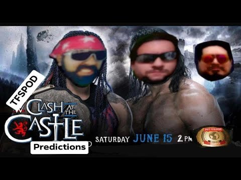 Clash at the Castle 2024 Predictions