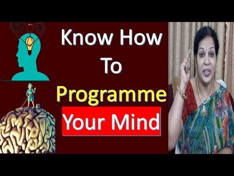 Know How to programme mind Your Mind