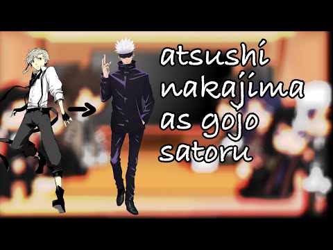 BSD reacts to Atsushi Nakajimas future as Gojo Satoru | Gacha Club Reaction Video | Check Desc