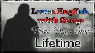 🎧English With Songs!!🎧 🖤Lifetime 🖤 Three Days Grace