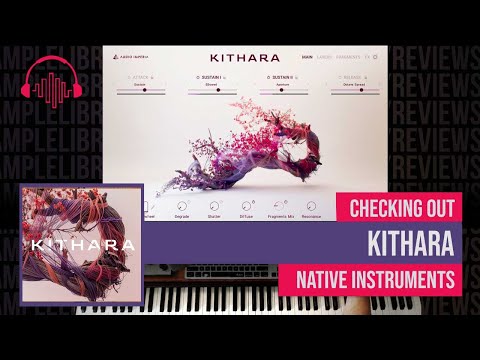 Checking Out: Kithara by Native Instruments with Audio Imperia