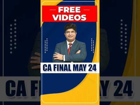 Free Videos CA Final May 2024 | CA Final May 24 Free Classes #shorts