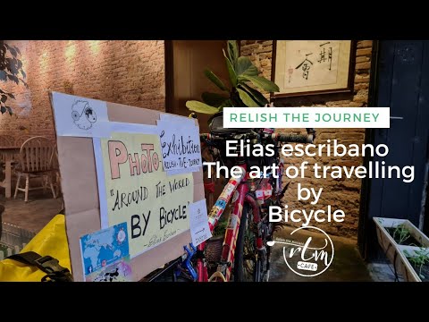 4 YEARS TRAVELLING BY BICYCLE--Elias Escribano 《Relish The Journey》 episode 1 #antipodes traveller