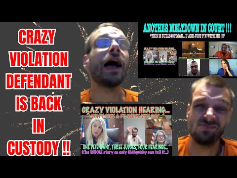 Crazy Violation Defendant is Back in Custody on New Charges...The Saga Begins Again !!