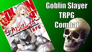 Goblin Slayer TRPG - Combat