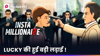 Insta Millionaire | Lucky One-Man Army | Lucky Ki Asliyat | Lucky Ki Kahani | Pocket FM