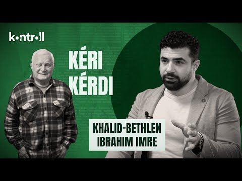 KÉRI KÉRDI – Kéri László vendége Khalid-Bethlen Ibrahim Imre biztonságpolitikai elemző