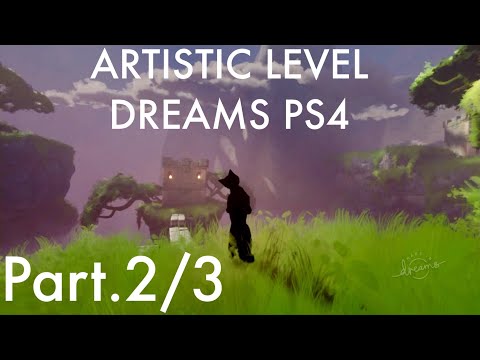 Dreams PS4 BEST: "The Keep" Gameplay Part.2 #DreamsPS4 #MadeInDreams Universe ドリームズユニバース