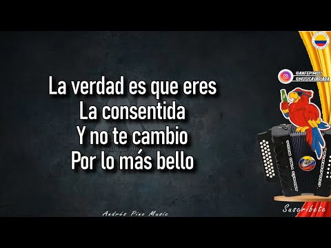 La Consentida - Fabian Corrales | Letra | Andres Pino Music