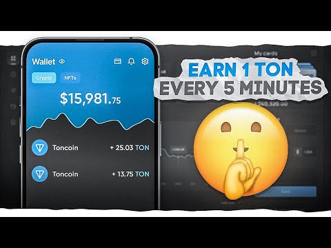 How To Earn 1 TON ( Toncoin ) Every 5 Minutes with Instant Withdrawal Access