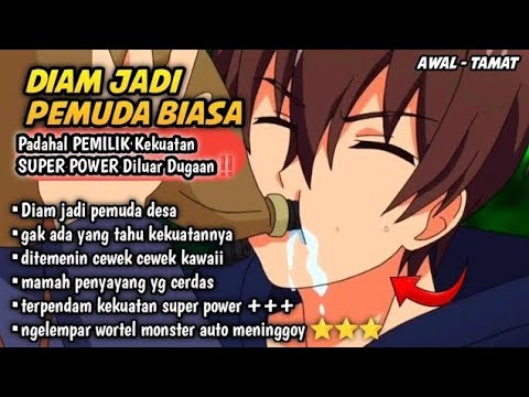 Diam jadi Pemuda desa, padahal Pemilik Kekuatan SUPER Power Diluar Dugaan‼️seluruh alur cerita anime