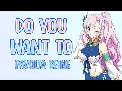 Do You Want To - Pavolia Reine (パヴォリア・レイネ)