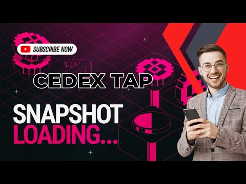 CEDEX Tap Snapshot Update and TGE