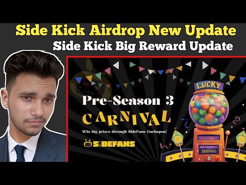 Side Kick Airdrop New Update | Side Kick Big Reward Update | Side Kick Back By Binance