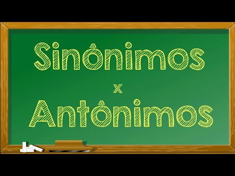 O QUE É SINÔNIMO e ANTÔNIMO