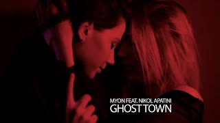 Myon feat. Nikol Apatini - Ghost Town (Official Video)