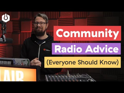 Community Radio Advice (Everyone Needs to Know)